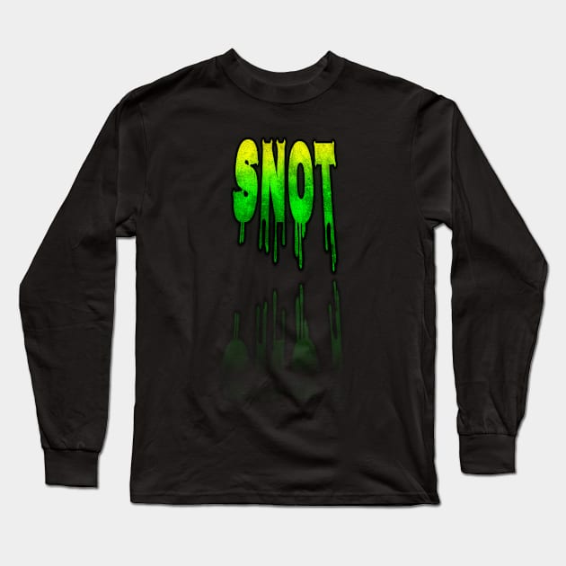 Snot Long Sleeve T-Shirt by Ricann Print 